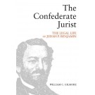 The Confederate Jurist: The Legal Life of Judah P. Benjamin