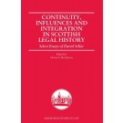 Continuity, Influences and Integration in Scottish Legal History: Select Essays of David Sellar