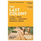 The Last Colony: A Tale of Exile, Justice and Britain's Colonial Legacy
