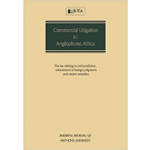 Commercial Litigation in Anglophone Africa: The Law Relating to Civil Jurisdiction, Enforcement of Foreign Judgments and Interim Remedies
