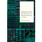 Hereditary: The Persistence of Biological Theories of Crime