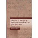 Article 8 ECHR, Family Reunification and the UK's Supreme Court: Family Matters?