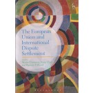 The European Union and International Dispute Settlement