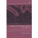 Family Reunification in the EU: The Movement and Residence Rights of Third Country National Family Members of EU Citizens