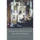 Extending Working Life for Older Workers: Age Discrimination Law, Policy and Practice