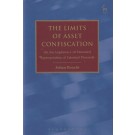 The Limits of Asset Confiscation: On the Legitimacy of Extended Appropriation of Criminal Proceeds