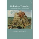 The Decline of Private Law: A Philosophical History of Liberal Legalism