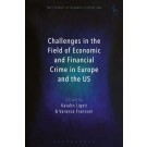 Challenges in the Field of Economic and Financial Crime in Europe and the U.S.