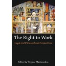 The Right to Work: Legal and Philosophical Perspectives