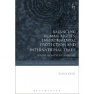Balancing Human Rights, Environmental Protection and International Trade: Lessons from the EU Experience