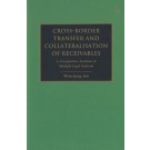 Cross-Border Transfer and Collateralisation of Receivables: A Comparative Analysis of Multiple Legal Systems