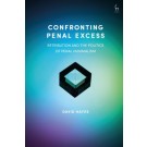 Confronting Penal Excess: Retribution and the Politics of Penal Minimalism