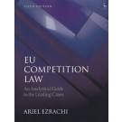 EU Competition Law: An Analytical Guide to the Leading Cases 6th Edition