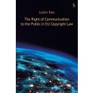 The Right of Communication to the Public in EU Copyright Law