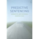 Predictive Sentencing: Normative and Empirical Perspectives