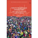 Collective Bargaining and Collective Action: Labour Agency and Governance in the 21st Century?