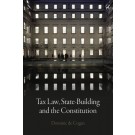 Tax Law, State-Building and the Constitution
