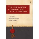 The New Labour Constitution: Twenty Years On