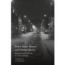 Police Street Powers and Criminal Justice: Regulation and Discretion in a Time of Change