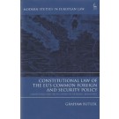 Constitutional Law of the EU's Common Foreign and Security Policy: Competence and Institutions in External Relations