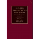 Secured Transactions Law in Asia: Principles, Perspectives and Reform