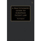 A Practitioner's Guide to European Patent Law: For National Practice and the Unified Patent Court