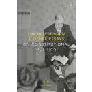 The Referendum and Other Essays on Constitutional Politics