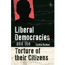 Liberal Democracies and the Torture of Their Citizens