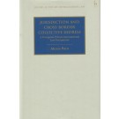 Jurisdiction and Cross-Border Collective Redress: A European Private International Law Perspective