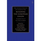 Building the European Union: The Jurist's View of the Evolution of the Union