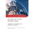 EU Soft Law in the Member States: Theoretical Findings and Empirical Evidence