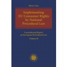 Implementing EU Consumer Rights by National Procedural Law Luxembourg Report on European Procedural Law Volume II
