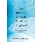 Law Reform in Early Modern England: Crown, Parliament and the Press