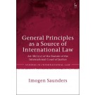 General Principles as a Source of International Law: Art 38(1)(c) of the Statute of the International Court of Justice