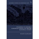 Standing to Enforce European Union Law before National Courts