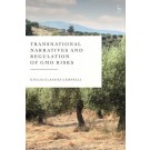 Transnational Narratives and Regulation of GMO Risks