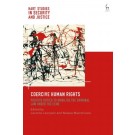 Coercive Human Rights: Positive Duties to Mobilise the Criminal Law under the ECHR