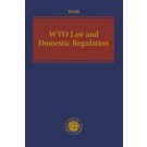 WTO Law and Domestic Regulation