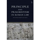 Principle and Pragmatism in Roman Law