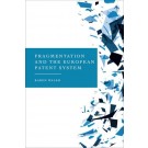 Fragmentation and the European Patent System