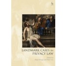 Landmark Cases in Privacy Law
