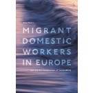 Migrant Domestic Workers in Europe: Law and the Construction of Vulnerability