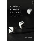 Evidence, Respect and Truth: Knowledge and Justice in Legal Trials