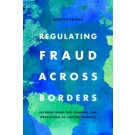 Regulating Fraud Across Borders: Internationalised Criminal Law Protection of Capital Markets