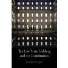 Tax Law, State-Building and the Constitution