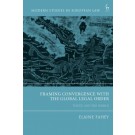 Framing Convergence with the Global Legal Order: The EU and the World