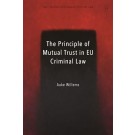 The Principle of Mutual Trust in EU Criminal Law