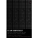 Is Law Computable? Critical Perspectives on Law and Artificial Intelligence