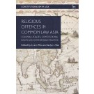 Religious Offences in Common Law Asia: Colonial Legacies, Constitutional Rights and Contemporary Practice