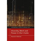 Diversity, Merit and Power in the C-Suite